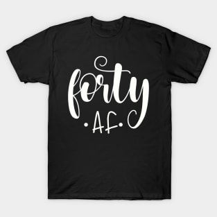 Forty AF T-Shirt